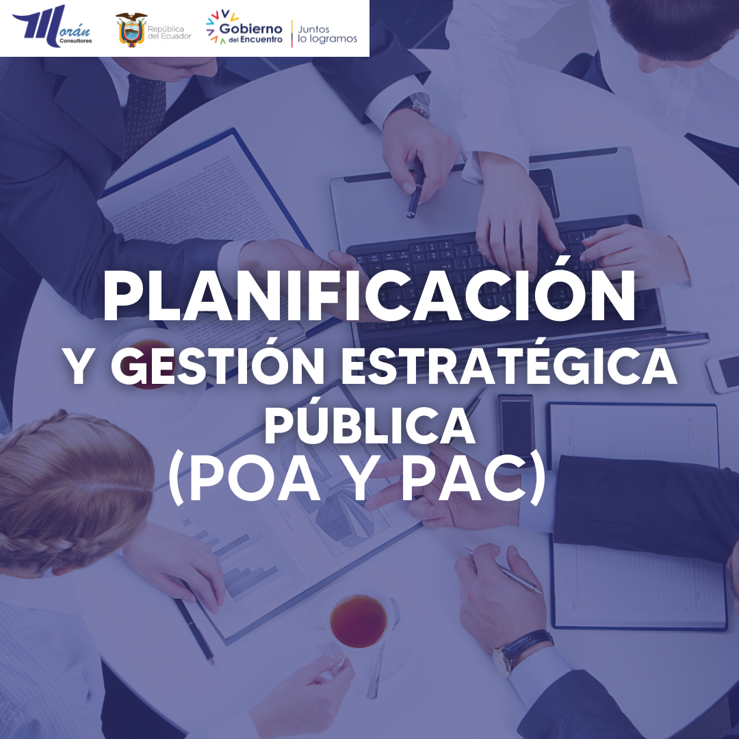 Planificación y Gestión Estratégica Pública (POA y PAC)